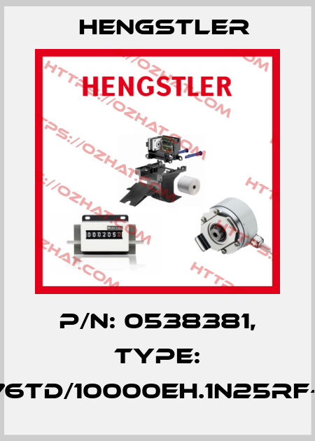 p/n: 0538381, Type: RI76TD/10000EH.1N25RF-F0 Hengstler