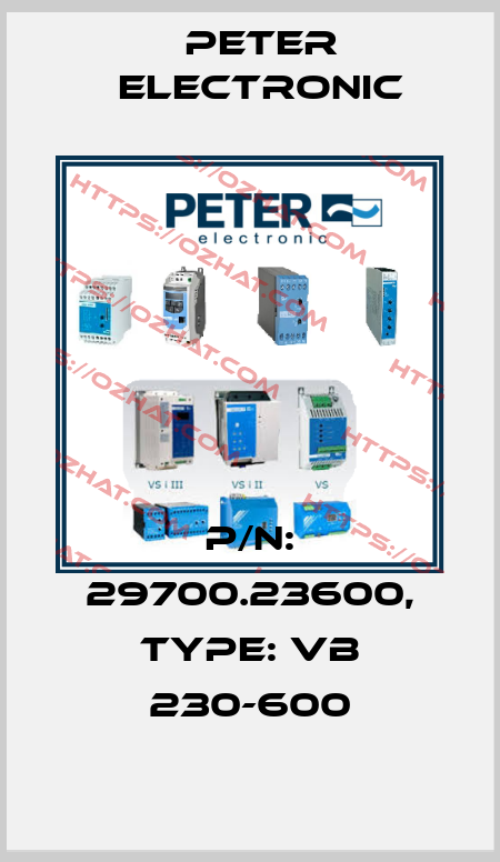 P/N: 29700.23600, Type: VB 230-600 Peter Electronic