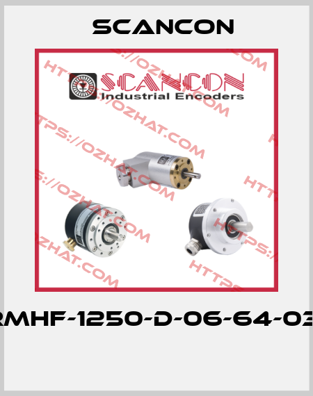2RMHF-1250-D-06-64-03-S  Scancon