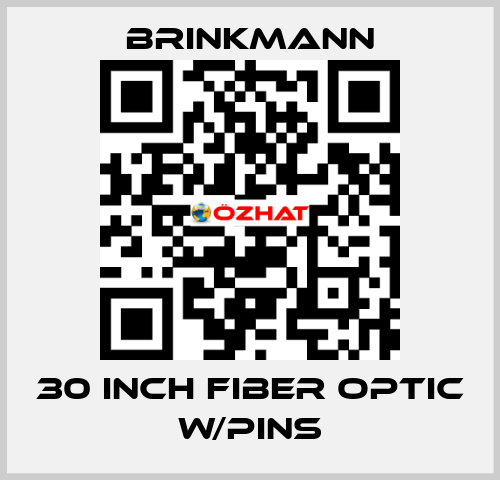 30 INCH FIBER OPTIC W/PINS Brinkmann