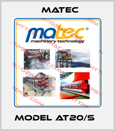Model AT20/S   Matec