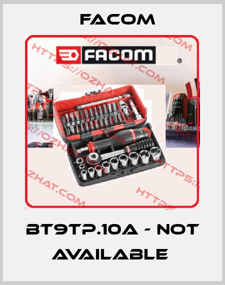 BT9TP.10A - not available  Facom