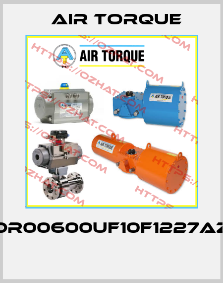 DR00600UF10F1227AZ  Air Torque
