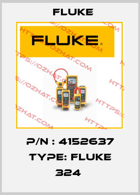 P/N : 4152637 Type: FLUKE 324  Fluke