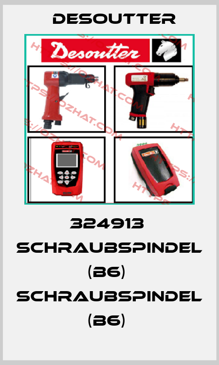 324913  SCHRAUBSPINDEL (B6)  SCHRAUBSPINDEL (B6)  Desoutter