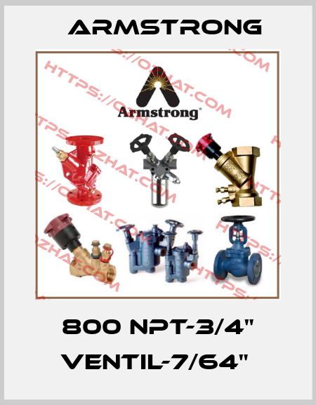 800 NPT-3/4" Ventil-7/64"  Armstrong