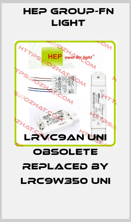 LRVC9AN UNI obsolete replaced by LRC9W350 UNI Hep group-FN LIGHT