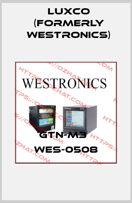 GTN-M3   WES-0508 Luxco (formerly Westronics)