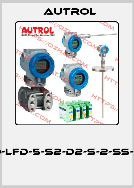  APT3500-LFD-5-S2-D2-S-2-SS-W-1-K0-M1  Autrol