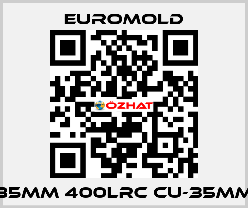 35MM 400LRC CU-35MM EUROMOLD