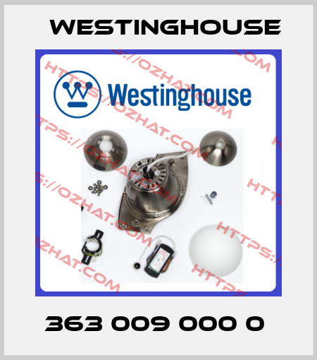 363 009 000 0  Westinghouse