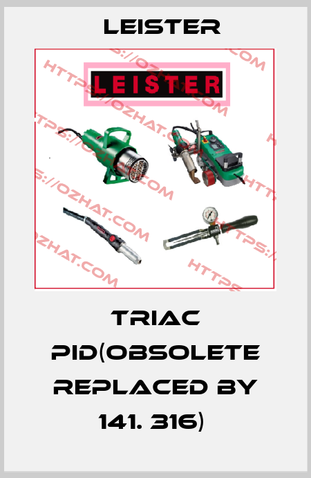 Triac Pid(obsolete replaced by 141. 316)  Leister