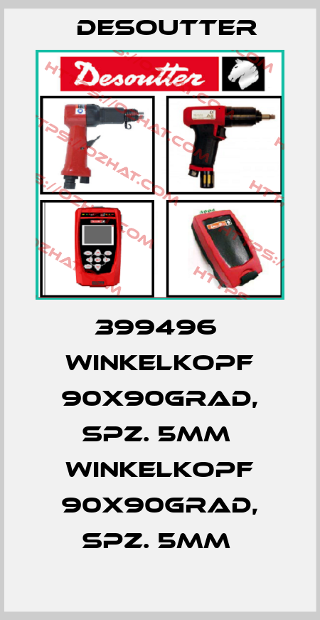 399496  WINKELKOPF 90X90GRAD, SPZ. 5MM  WINKELKOPF 90X90GRAD, SPZ. 5MM  Desoutter