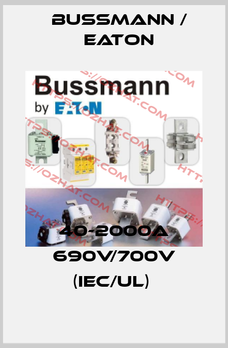 40-2000A 690V/700V (IEC/UL)  BUSSMANN / EATON