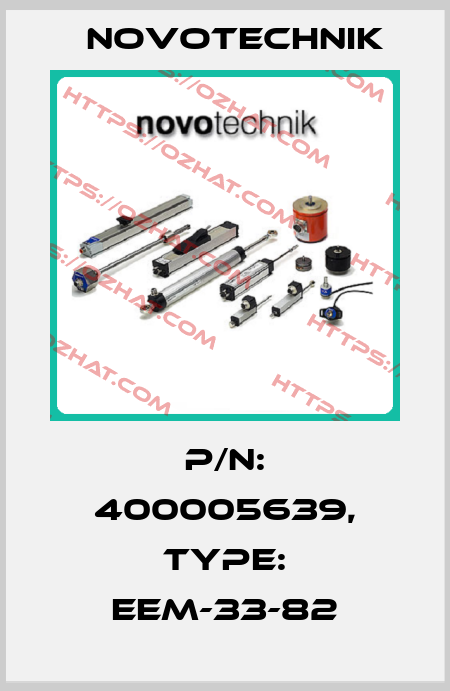 P/N: 400005639, Type: EEM-33-82 Novotechnik