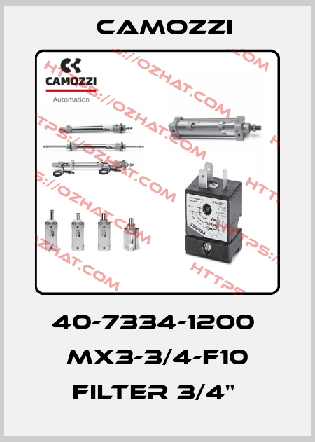 40-7334-1200  MX3-3/4-F10 FILTER 3/4"  Camozzi