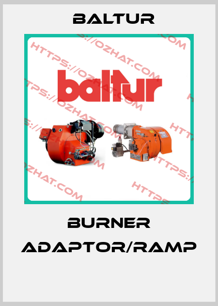 Burner Adaptor/ramp  Baltur