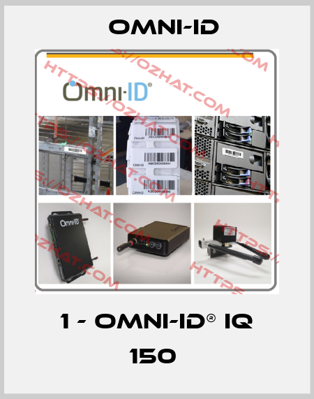 1 - Omni-ID® IQ 150  Omni-ID