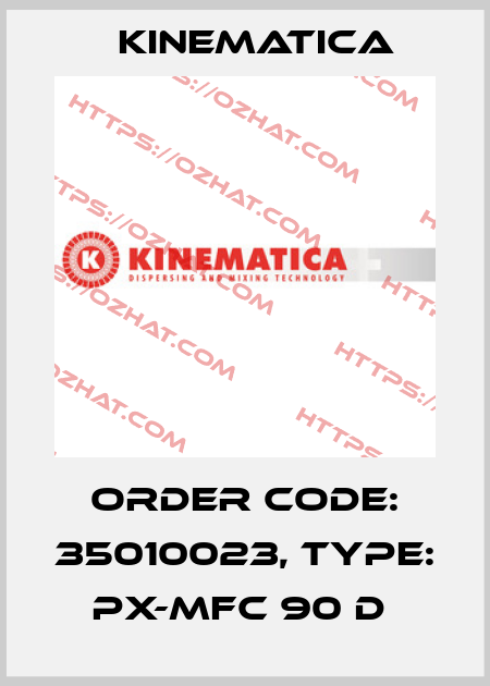 Order Code: 35010023, Type: PX-MFC 90 D  Kinematica
