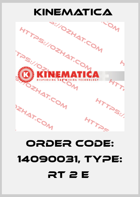 Order Code: 14090031, Type: RT 2 E  Kinematica