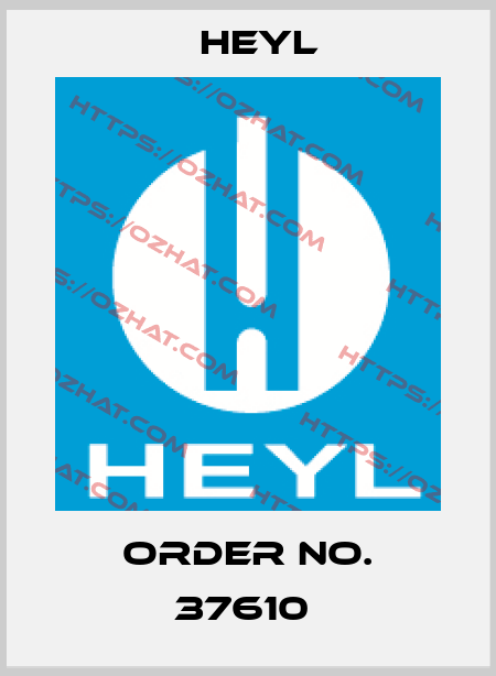 Order No. 37610  Heyl