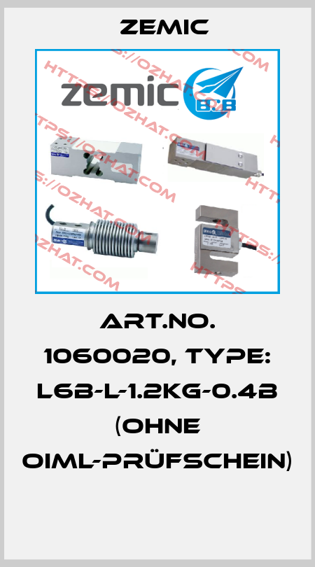 Art.No. 1060020, Type: L6B-L-1.2kg-0.4B (ohne OIML-Prüfschein)  ZEMIC