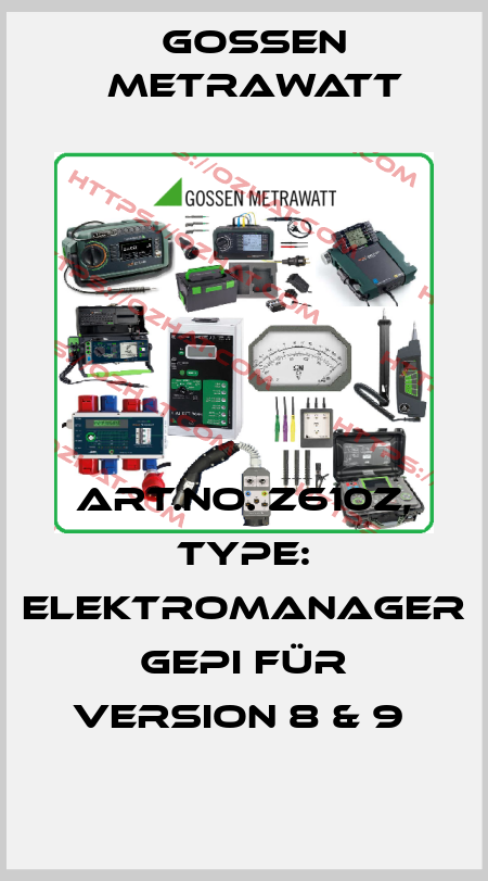 Art.No. Z610Z, Type: ELEKTROmanager GEPI für Version 8 & 9  Gossen Metrawatt