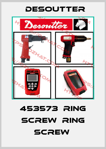 453573  RING SCREW  RING SCREW  Desoutter