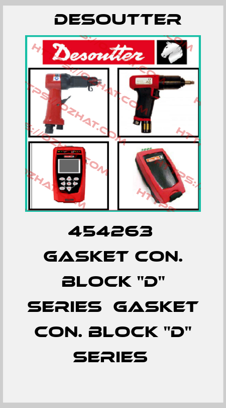 454263  GASKET CON. BLOCK "D" SERIES  GASKET CON. BLOCK "D" SERIES  Desoutter