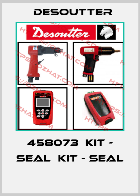 458073  KIT - SEAL  KIT - SEAL  Desoutter