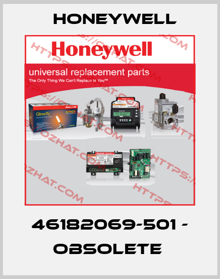 46182069-501 - OBSOLETE  Honeywell