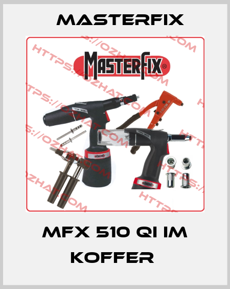 MFX 510 QI im Koffer  Masterfix