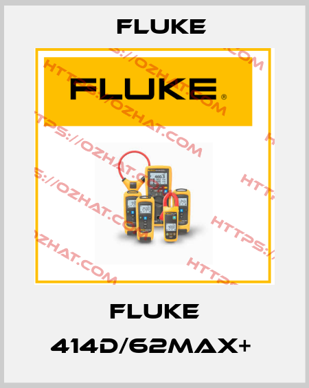 Fluke 414D/62MAX+  Fluke