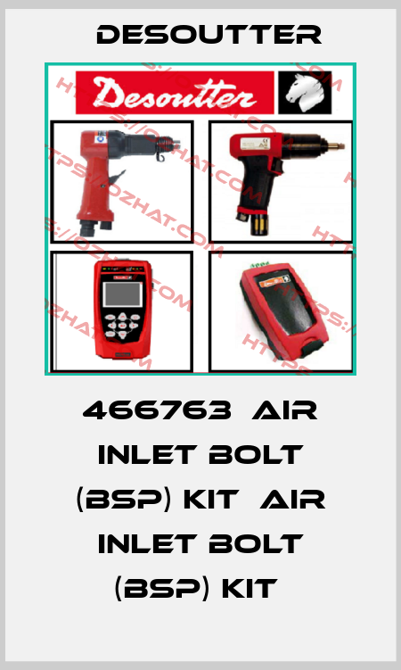 466763  AIR INLET BOLT (BSP) KIT  AIR INLET BOLT (BSP) KIT  Desoutter