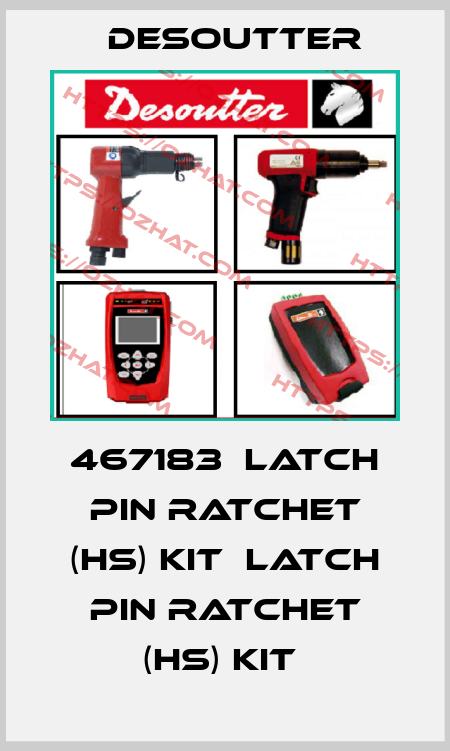 467183  LATCH PIN RATCHET (HS) KIT  LATCH PIN RATCHET (HS) KIT  Desoutter