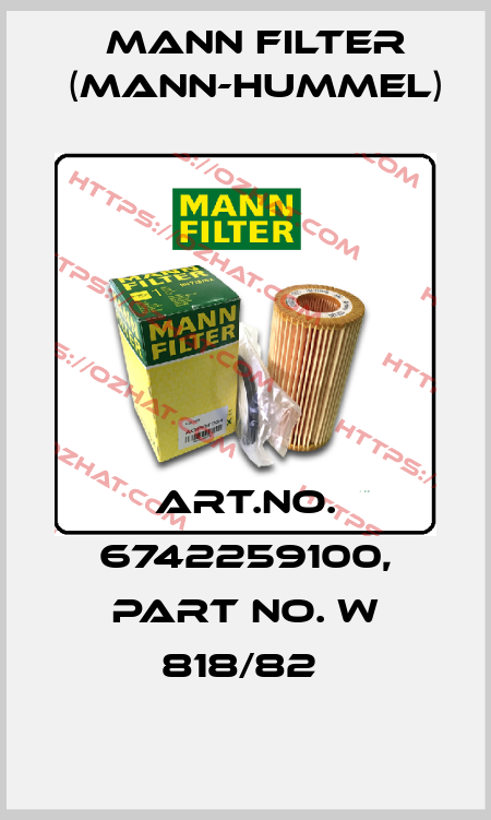 Art.No. 6742259100, Part No. W 818/82  Mann Filter (Mann-Hummel)