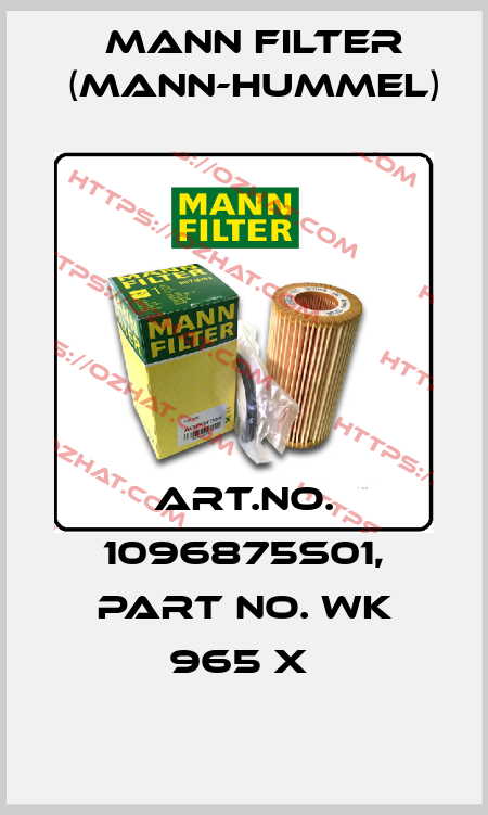 Art.No. 1096875S01, Part No. WK 965 x  Mann Filter (Mann-Hummel)