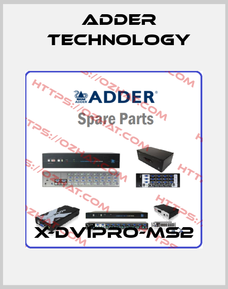 X-DVIPRO-MS2 Adder Technology