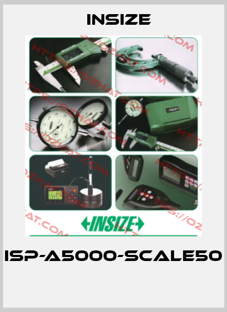 ISP-A5000-SCALE50  INSIZE