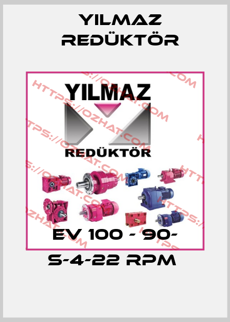 EV 100 - 90- S-4-22 RPM  Yılmaz Redüktör