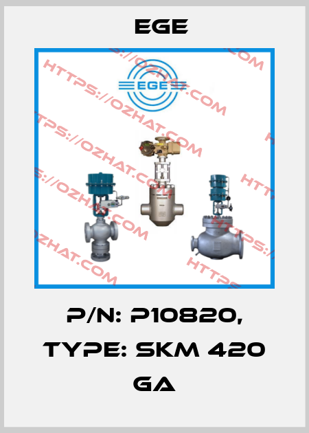 p/n: P10820, Type: SKM 420 GA Ege