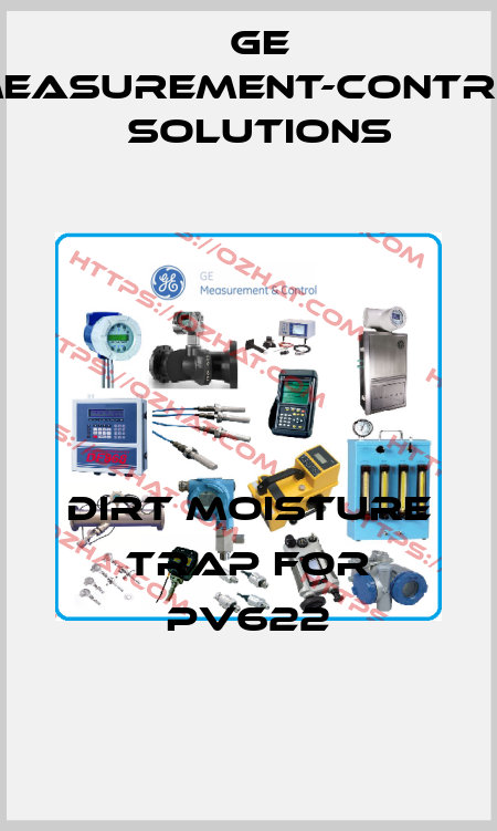 Dirt Moisture Trap for PV622 GE Measurement-Control Solutions
