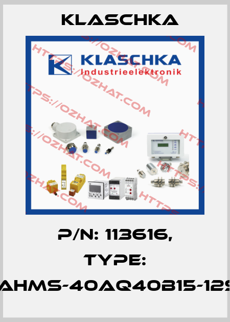 P/N: 113616, Type: IAD/AHMS-40aq40b15-12Sd1B Klaschka