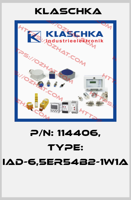 P/N: 114406, Type: IAD-6,5er54b2-1W1A  Klaschka