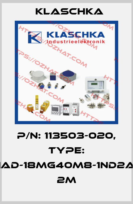P/N: 113503-020, Type: IAD-18mg40m8-1ND2A 2m Klaschka