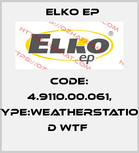 Code: 4.9110.00.061, Type:Weatherstation D WTF  Elko EP