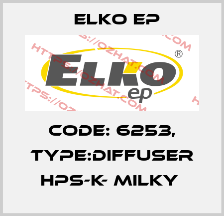 Code: 6253, Type:Diffuser HPS-K- milky  Elko EP