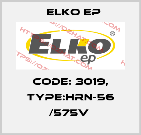 Code: 3019, Type:HRN-56 /575V  Elko EP