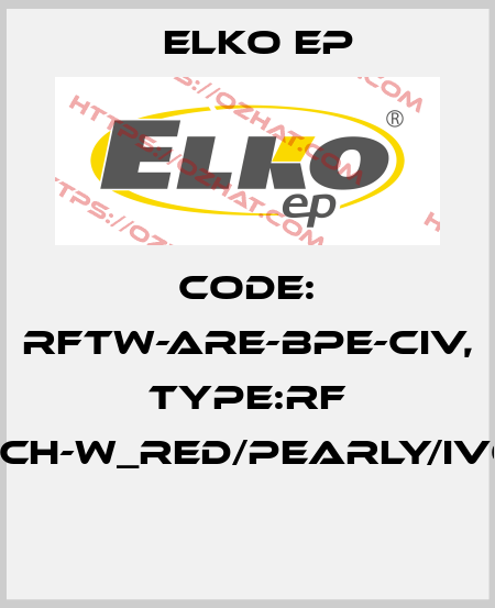 Code: RFTW-ARE-BPE-CIV, Type:RF Touch-W_red/pearly/ivory  Elko EP