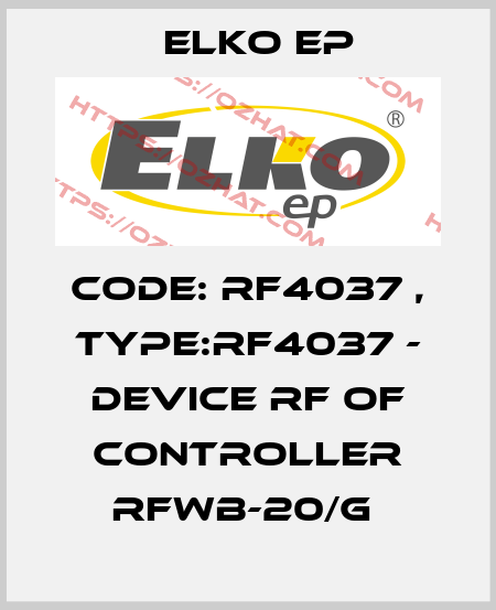 Code: RF4037 , Type:RF4037 - device RF of controller RFWB-20/G  Elko EP